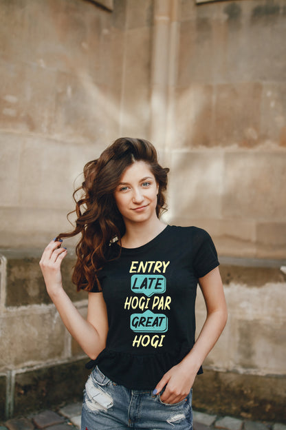 Women's "Entry Late Hogi Par Great Hogi" Attitude Female Classic Crew T-Shirt